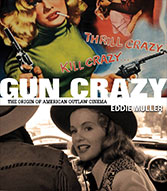 Gun Crazy - Eddie
				Muller